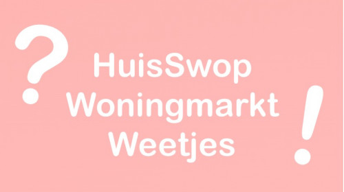 HuisSwop Woningmarkt Weetjes